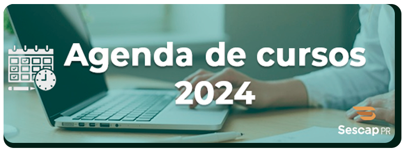 SESCAP-PR já tem agenda de cursos para 2024. Confira os destaques!